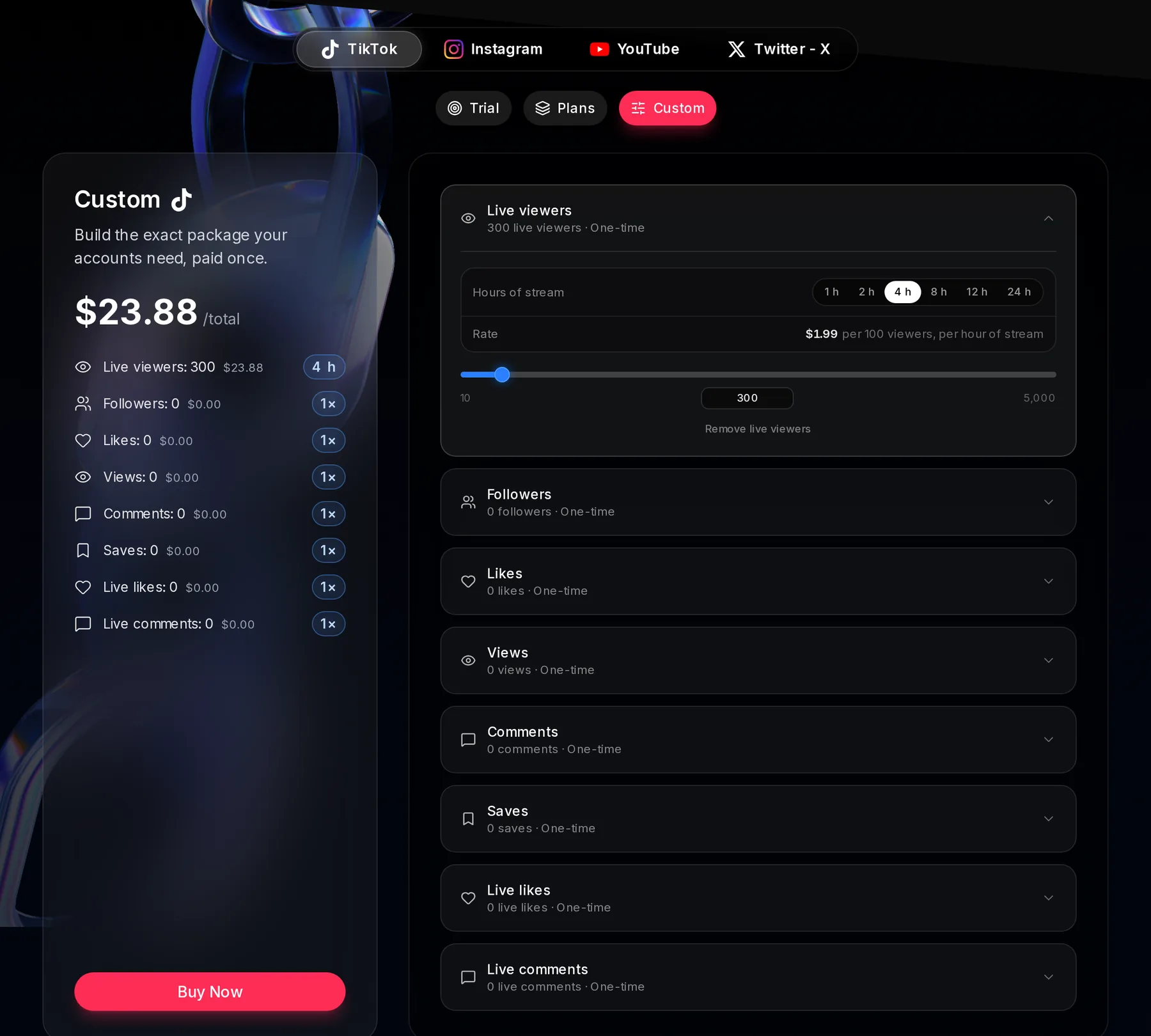 The TikTok Custom builder with the Live viewers row open at 300 viewers and 4 h picked under Hours of stream, a rate of $1.99 per 100 viewers per hour of stream, and a one-time total of $23.88