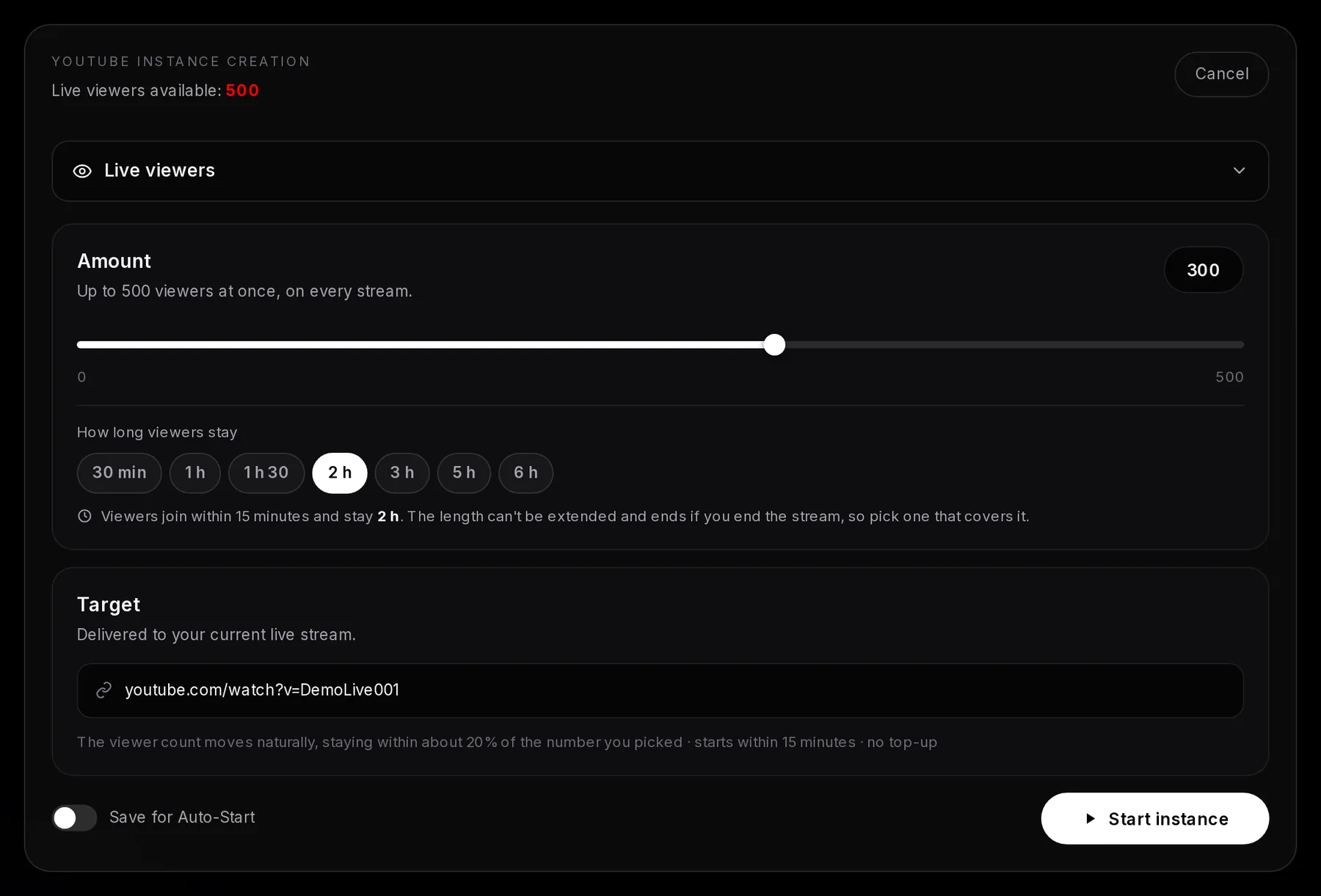 The YouTube form with Live viewers at 300 out of 500 at once, the length chips 30 min, 1 h, 1 h 30, 2 h, 3 h, 5 h and 6 h with 2 h selected, the current stream link as target and a Start instance button